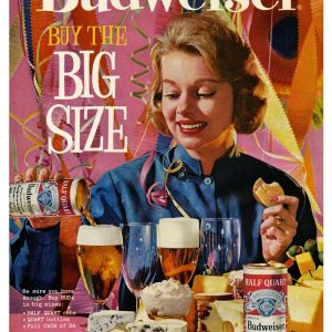 Retro ad of a woman pouring Budweiser beer next to a cheese platter, with the text "BUY THE BIG SIZE" and festive streamers behind her.