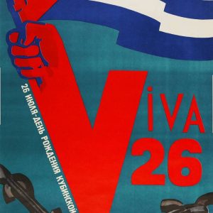oviet poster: fist holding a Cuban flag over a red 'V', the number 26, and broken chains on a teal background.